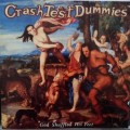 Crash Test Dummies (CD) God Shuffled His Feet