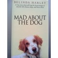 Mad About The Dog (Hard Cover) Belinda Harley