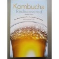 Kombucha Rediscovered (Soft Cover) The Medicinal Benefits