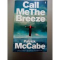 Call Me The Breeze (Paperback) Patrick McCabe