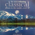 The Most Relaxing Classical Album (CD) In The World ... Ever! Volume II