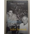 The Relatively Public Life Of Jules Browde (Paperback) Daniel Browde