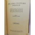 Vintage Jig and Fixture Design, Edited by Franklin D. Jones
