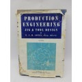 Vintage Production Engineering: Jig and Fool Design F. J. H. Jones