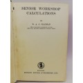 Vintage Senior Workshop Calculations W.A.J. Chapman