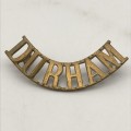 British - Early `DURHAM` (Durham Light Infantry) Shoulder Title