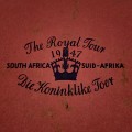 The `Royal 1947 Tour in South Africa` Pictorial Memento (English & Afrikaans)