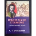Rebelle Van Die Stormberge: Tweede Vryheidsoorlog 1899 1902 AV Oosthuizen