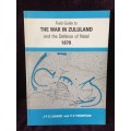 A Field Guide to the War in Zululand and the Defense of Natal 1879 by John Laband & PS Thompson