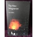 The New Wagnerian by Ian Dallas