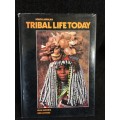 South African Tribal Life Today by Ben Levitas with photographs by Jean Morris