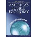 America`s Bubble Economy: Profit When It Pops By John David Wiedemer and others