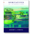Derivatives: An Introduction by Robert A. Strong