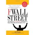 F Wall Street: Joe Ponzio`s No-Nonsense Approach to Value Investing For the Rest of Us by Joel Ponzi