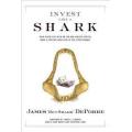 Invest Like a Shark by James DePorre