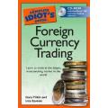 The Complete Idiot`s Guide to Foreign Currency Trading by Gary Tilkin and Lita Epstein + CD