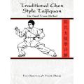 Traditional Chen Style Taijiquan: The Small Frame Method by Fan Chun-Lei and A. Frank Shiery