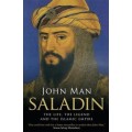 Saladin: The Life, the Legend and the Islamic Empire by John Man