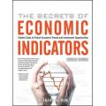 The Secrets of Economic Indicators by Bernard Baumohl | Second Edition