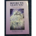 Before We Leave You: Messages from the Great Whales and the Dolphin Beings by Patricia Cori