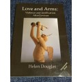 Love and Arms: Violence and Justification After Levinas by Helen Douglas | Signed and Inscribed