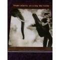 On a Day Like Today Bryan Adams - Songs from the album for piano | voice | guitar
