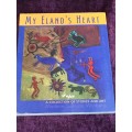 My Eland`s Heart:  A Collection of Stories and Art by Marlene Sullivan Winberg