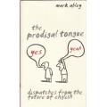 The Prodigal Tongue by Mark Abley ~ Dispatches from the Future of English