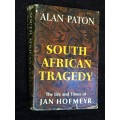 South African Tragedy The Life and Times of Jan Hofmeyr by Alan Paton 1965