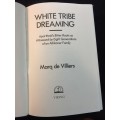 White Tribe Dreaming, by Marq de Villiers