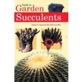 Guide To Garden Succulents by Gideon F Smith and Ben-Erik van Wyk
