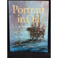 Portrait in Oil: An Illustrated History of BP by Berry Ritchie