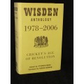 Wisden Anthology 1978-2006: Cricket`s Age of Revolution by Stephen Moss