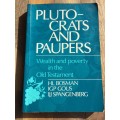 Plutocrats and paupers: Wealth and Poverty in the Old Testament