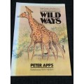 Wild Ways by Peter Apps | Field Guide to the Behaviour of Southern African Mammals | Signed First Ed