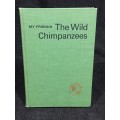 My Friends The Wild Chimpanzees by Jane Goodall / Baroness Jane Van Lawick-Goodall