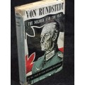Von Rundstedt ~ The Soldier and the Man by Guenther Blumentritt - His Chief of Staff 1952