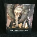 The Last Elephants by Don Pinnock and Colin Bell | First Edition