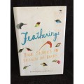 Featherings - True Stories In Search Of Birds ~ Vernon RL Head | Hardcover