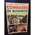 Comrades in Business Post-Liberations politics in South Africa by Adam |Slabbert |Moodley