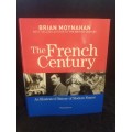 The French Century by Brain Moynahan