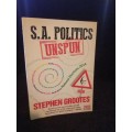 S.A. Politics Unspun by Stephen Grootes