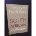 Changing the Fourth Estate Essays on South African Journalism By Adrian Hadland