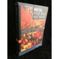 Metal That will Not Bend by Kally Forrest | National Union of Metalworkers of South Africa 1980-1995