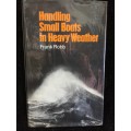 Handling Small Boats in Heavy Weather by Frank Robb