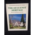 The Huguenot Heritage | The Story of the Huguenots at the Cape by Lynne Bryer and Francois Theron