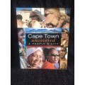Cape Town Uncovered a People`s City by Gillian Warren-Brown, Yazeed Fakier, Eric Miller