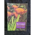 A Field Guide to Wild Flowers KwaZulu-Natal and the Eastern Region by Elsa Pooley