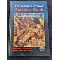 The Southern African Tortoise Book by Richard C. Boycott and Ortwin Bourquin