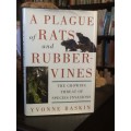 A Plague of Rats and Rubbervines: The Growing Threat Of Species Invasions by Yvonne Baskin